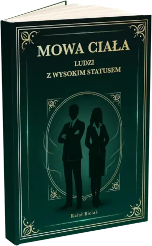 E-book Mowa Ciała Ludzi z Wysokim Statusem, Rafał Bielak